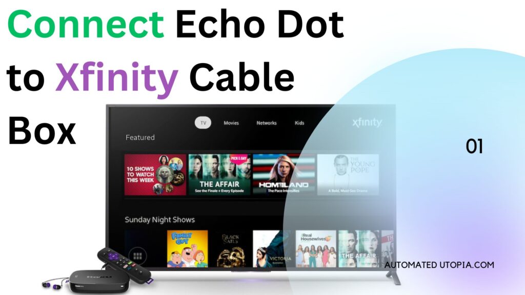 Connect Echo Dot to Xfinity Cable Box | Automated Utopia